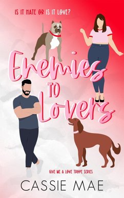 Cover Enemies to Lovers (Give me a Love Trope, #1) (eBook, ePUB)