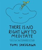 There Is No Right Way to Meditate (eBook, ePUB)