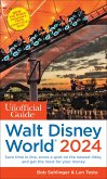 The Unofficial Guide to Walt Disney World 2024 (eBook, ePUB)