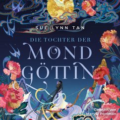 Die Tochter der Mondgöttin Bd.1 (MP3-Download) - Tan, Sue Lynn