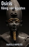 Osiris, König von Ägypten (eBook, ePUB)