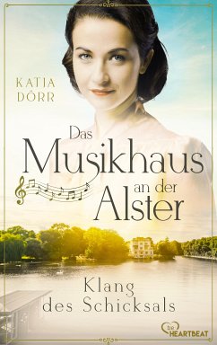 Klang des Schicksals / Das Musikhaus an der Alster Bd.3 (eBook, ePUB) - Dörr, Katja