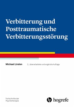 Verbitterung und Posttraumatische Verbitterungsstörung (eBook, PDF) - Linden, Michael