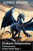 Drakens förbannelse: Fantasyroman: Dragon Earth Saga 1 (eBook, ePUB)