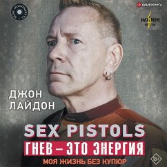 Sex Pistols. Gnev – eto energiya: moya zhizn' bez kupyur (MP3-Download) - Lydon, John