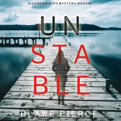 Unstable (A Cora Shields Suspense Thriller—Book 6) (MP3-Download) - Pierce, Blake