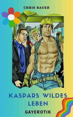 Kaspars wildes Leben (eBook, ePUB) - Bauer, Chris