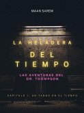 La Heladera del Tiempo (Capítulo 1: Un Tango en el Tiempo, #1) (eBook, ePUB)