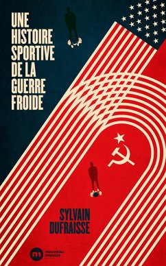 Cover Une histoire sportive de la guerre froide (eBook, ePUB)