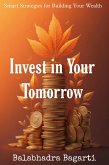 Invest In Your Tomorrow (eBook, ePUB)