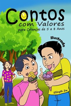 Contos com Valores para Crianças de 5 a 8 Anos Ilustrado (eBook, ePUB) - Zw., Ellinyth