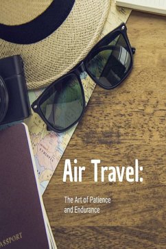 Cover Air Travel: The Art of Patience and Endurance (eBook, ePUB)