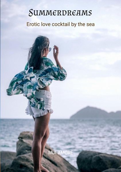 Summerdreams *Holiday reading, erotic novel* (eBook, ePUB) Summerdreams *Holiday reading, erotic novel* (eBook, ePUB)