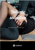 Delicate seduction (eBook, ePUB)