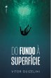 Do fundo a` superfi´cie (eBook, ePUB) - Bild 1
