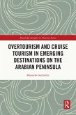 Overtourism and Cruise Tourism in Emerging Destinations on the Arabian Peninsula (eBook, PDF)