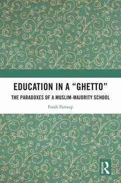 Education in a 'Ghetto' (eBook, ePUB) - Farooqui, Farah Javed