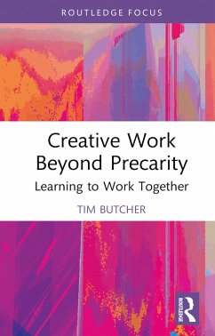 Creative Work Beyond Precarity (eBook, PDF) - Butcher, Tim