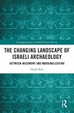 The Changing Landscape of Israeli Archaeology (eBook, ePUB)