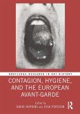 Contagion, Hygiene, and the European Avant-Garde (eBook, ePUB)