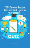 TOEIC Success: Practice Tests and Mock Exams for ESL Students (eBook, ePUB)