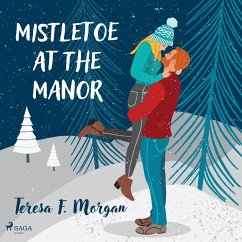Mistletoe at the Manor (MP3-Download) - Morgan, Teresa F.