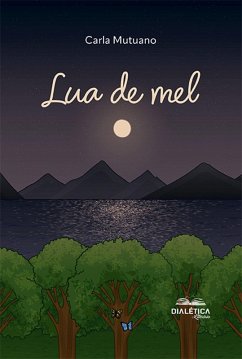 Lua de mel (eBook, ePUB) - Mutuano, Carla