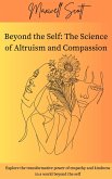 Beyond the Self: The Science of Altruism and Compassion (eBook, ePUB)