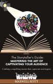 The Storyteller's Guide: Mastering the Art of Captivating Your Audience (eBook, ePUB)