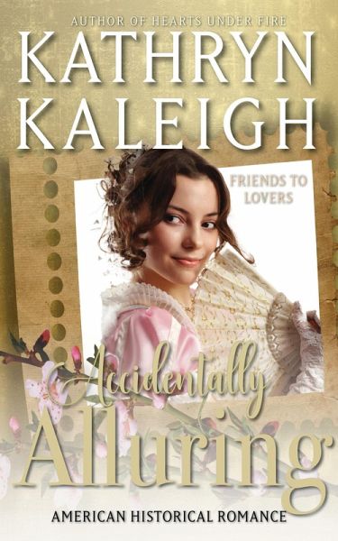 Accidentally Alluring (eBook, ePUB) Accidentally Alluring (eBook, ePUB)