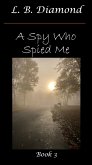 A Spy Who Spied Me (A Spy..., #3) (eBook, ePUB)