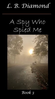 A Spy Who Spied Me (A Spy..., #3) (eBook, ePUB) - Diamond, L. B.