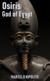Osiris: God of Egypt (eBook, ePUB) Osiris: God of Egypt (eBook, ePUB)