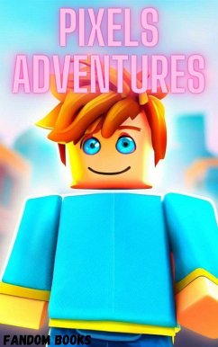 Pixels Adventures (eBook, ePUB) - Books, Fandom Pixels Adventures (eBook, ePUB) - Books, Fandom