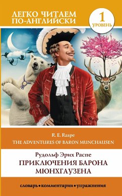 The Surprising Adventures of Baron Munchausen / Приключения барона Мюнхгаузена. Уровень 1 (eBook, ePUB) - Распе Эрих, Рудольф