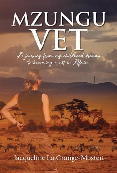 Mzungu Vet (eBook, ePUB) - Grange-Mostert, Jacqueline La