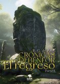 Crónicas de Debenfor - El regreso (parte 1) (eBook, ePUB)