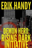 Demon Hero: Rising Dark Initiative (The Demon Hero Saga, #2) (eBook, ePUB)