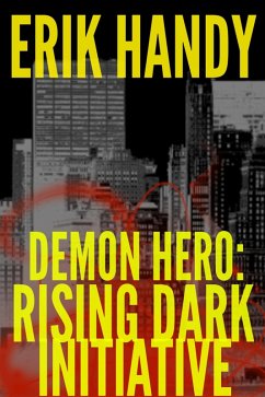 Cover Demon Hero: Rising Dark Initiative (The Demon Hero Saga, #2) (eBook, ePUB)