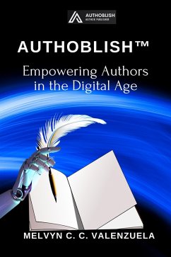 Authoblish(TM): Empowering Authors in the Digital Age (eBook, ePUB) - Valenzuela, Melvyn C. C.