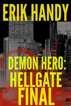 Demon Hero: Hellgate Final (The Demon Hero Saga, #4) (eBook, ePUB) - Handy, Erik