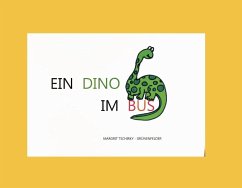Ein Dino im Bus - Tschirky-Grünenfelder, Margrit