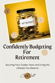 Confidently Budgeting For Retirement (fixed-layout eBook, ePUB)