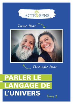 Parler le langage de l'Univers - Tome 2 (eBook, ePUB) - Allain, Christophe; Allain, Carine