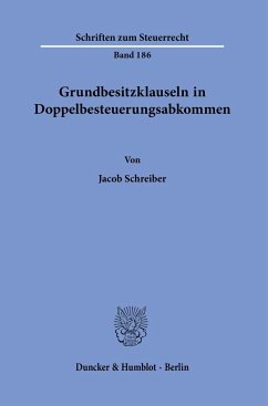 Grundbesitzklauseln in Doppelbesteuerungsabkommen. - Schreiber, Jacob