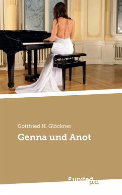 Genna und Anot - Gottfried H. Glöckner