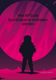 Wie NFTs die Sportindustrie verändern werden