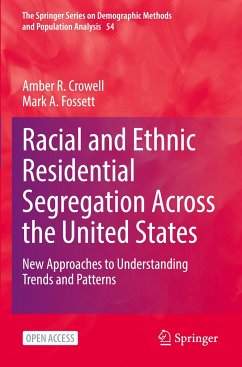 Racial and Ethnic Residential Segregation Across the United States - Crowell, Amber R.;Fossett, Mark A.