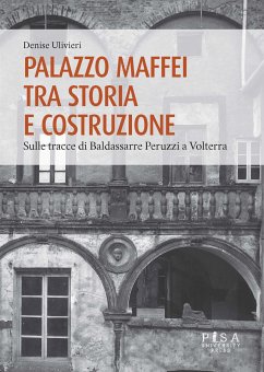 Palazzo Maffei tra storia e costruzione (eBook, PDF) - Ulivieri, Denise
