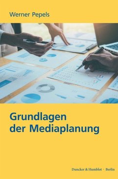 Grundlagen der Mediaplanung - Pepels, Werner